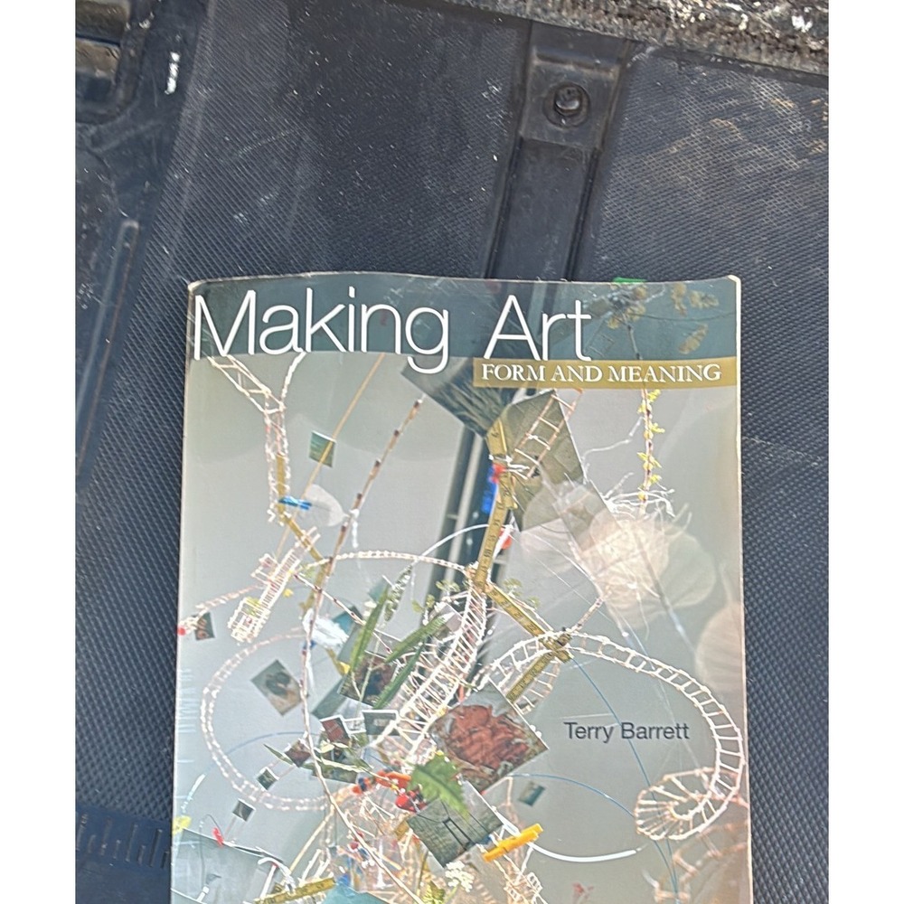 Making Art: Form and Meaning by Terry Barrett